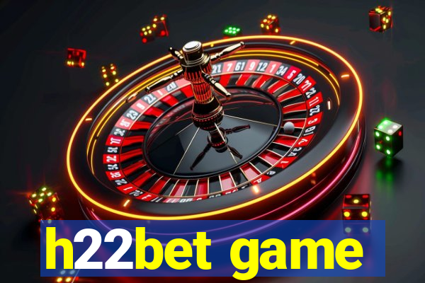 h22bet game